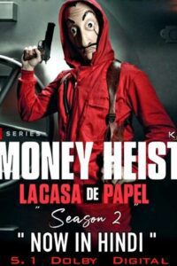 Money Heist (Season 2) Dual Audio [Hindi-English] Complete Netflix Web Series 480p - 720p - 1080p