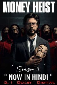 Money Heist (Season 3) Dual Audio [Hindi-English] Complete Netflix WEB Series 480p - 720p - 1080p