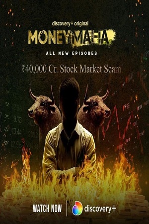 Money Mafia (Season 1 – 3) Hindi Complete Discovery+ Original WEB Series 480p - 720p HDRip