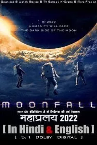 Moonfall (2022) WEB-DL Dual Audio {Hindi ORG. Dubbed + English} 480p - 720p - 1080p - 2160p UHD 4K