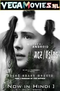 Mother/Android – Netflix Original (2022) Dual Audio {Hindi-English} 480p - 720p - 1080p