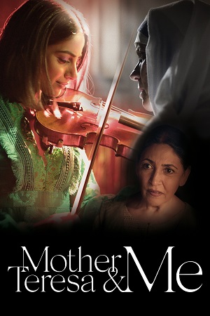 Mother Teresa & Me (2022) Dual Audio [Hindi + English] 480p - 720p - 1080p WeB-DL