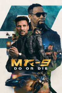 MR-9: Do or Die (2023) WEB-DL {English With Subtitles} Full Movie 480p - 720p - 1080p