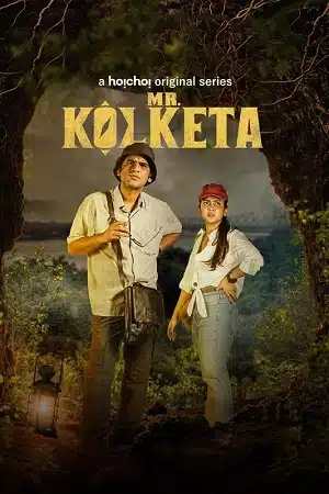 Mr. Kolketa (2023) S01 Bengali HDRip Complete WEB Series 480p - 720p - 1080p