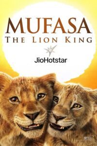 Mufasa: The Lion King (2024) BluRay Dual Audio {Hindi-English} JioHotstar 480p - 720p - 1080p & 2160p 4K