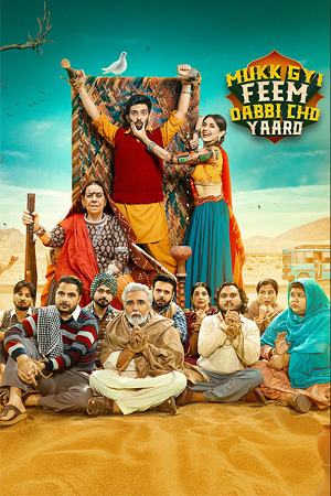 Mukk Gyi Feem Dabbi Cho Yaaro (2025) Punjabi WEB-HDRip Full Movie 480p - 720p - 1080p