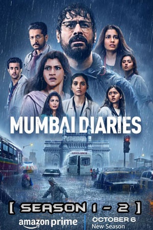 Mumbai Diaries 26/11 (Season 1 – 2) Hindi Complete Amazon Original Series 480p - 720p - 1080p WEB-DL