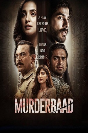 Murderbaad (2025) Hindi Full Movie WEB-DL 480p - 720p - 1080p