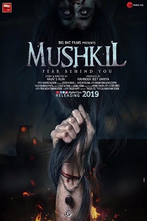 Mushkil : Fear Behind You (2019) Hindi Full Movie 480p - 720p - 1080p
