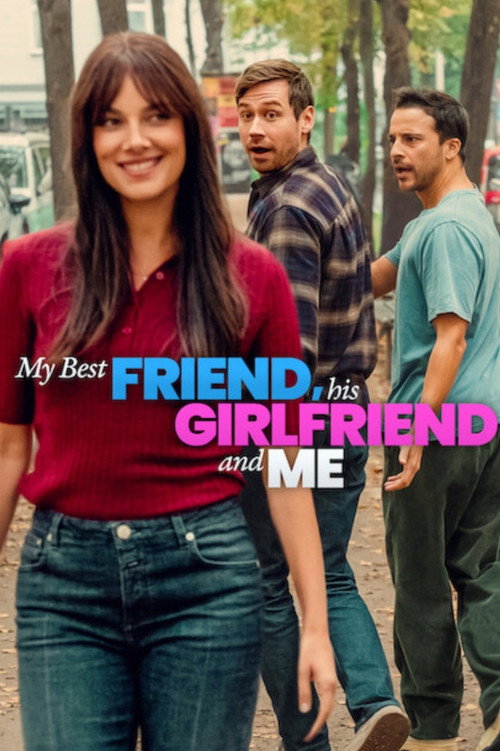 My Best Friend, His Girlfriend and Me (2026) WEB-DL Dual Audio {Hindi-English} 480p - 720p - 1080p – NetFlix Film