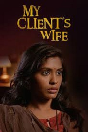 My Client’s Wife (2020) AMZN WEB-DL {Hindi DD5.1} Full Movie 480p - 720p - 1080p