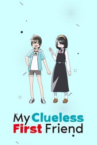 My Clueless First Friend (Season 1) Multi Audio {Hindi-English-Japanese} Anime Series 480p 720p & 1080p WEB-DL