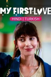 My First Love (Season 1 – Complete) Hindi Dubbed (ORG) All Episodes 480p - 720p WEB-DL