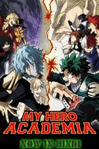 My Hero Academia (Season 1 – 8) Complete {Hindi-Japanese-English} Anime Series 720p - 1080p WEB-DL