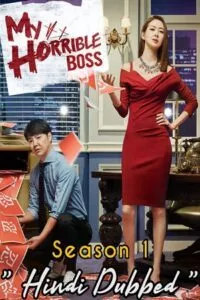 My Horrible Boss S01 {Hindi Dubbed (ORG)} K-Drama TV Series 480p - 720p WEB-DL