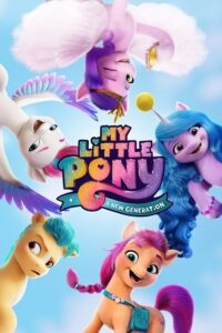 My Little Pony: A New Generation (2021) Dual Audio {Hindi-English} WEB-DL 480p - 720p - 1080p