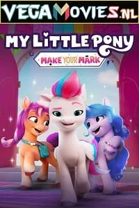 My Little Pony: Make Your Mark (2022) Dual Audio [Hindi-English] WeB-DL 480p - 720p - 1080p