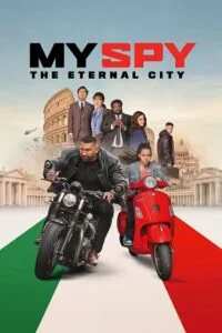 My Spy: The Eternal City (2024) WEB-DL Dual Audio {Hindi-English} 480p - 720p - 1080p - 2160p HDR