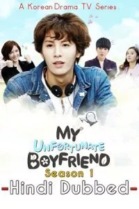 My Unfortunate Boyfriend (Season 1) Hindi Dubbed Complete K-Drama Series 480p - 720p WEB-DL