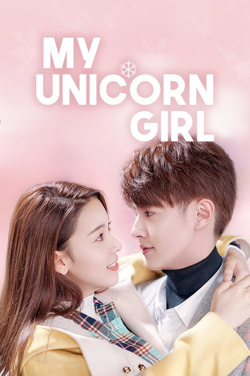 My Unicorn Girl (Season 1) Hindi ORG Dubbed C-Drama Series 480p 720p & 1080p WEB-DL