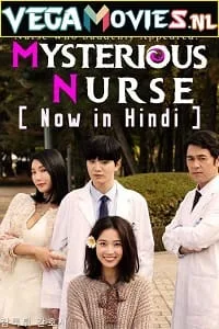 Mysterious Nurse (2018) Season 1 Hindi Dubbed [MX Player] WEB Series 480p - 720p WEB-DL