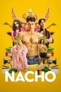 Nacho (2023) Season 1 Complete {Spanish Audio With Esubs} LIONSGATE+ WEB Series 720p - 1080p WEB-DL