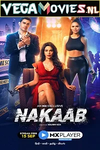 Nakaab (2021) Season 1 Hindi Complete MX Player WEB Series 480p - 720p HDRip