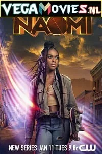 Naomi (Season 1) [S01E13 Added] English TV Series 720p