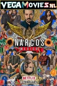 Narcos: Mexico (Season 1 – 2) Dual Audio {Hindi-English} Complete Netflix WEB Series 480p - 720p HDRip