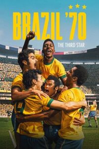 Brazil ’70: The Third Star (2026) Season 1 NetFlix Series: Dual Audio {Hindi-Portuguese} 480p - 720p - 1080p WEB-DL