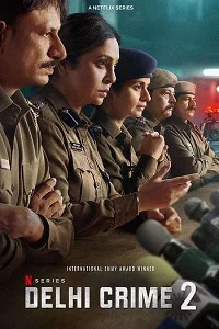 NetFlix Delhi Crime (Season 2) Hindi [Multi-Audio] Complete Series 480p - 720p - 1080p WEB-DL