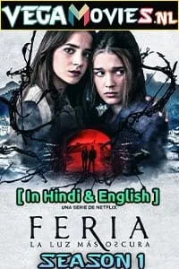 Netflix Feria: The Darkest Light (2022) Season 1 Dual Audio {Hindi-English} 480p - 720p - 1080p WEB-DL