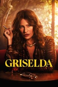 Griselda – Netflix Original (2024) Season 1 Dual-Audio {Hindi-English} WEB Series 480p - 720p - 1080p WEB-DL