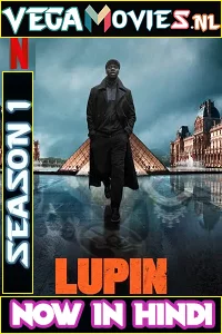 Lupin (2021) Season 1 Dual Audio {Hindi-English} Complete Netflix WEB Series 480p - 720p WEB-HD