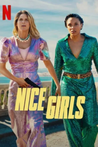 Nice Girls (2024) WEB-DL MulTi Audio {Hindi-English-French} NetFlix Original 480p - 720p - 1080p