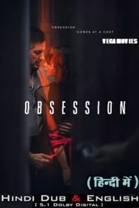 [18+] Obsession – Netflix Original (2023) Season 1 Complete Dual Audio {Hindi-English} 480p - 720p - 1080p WEB-DL