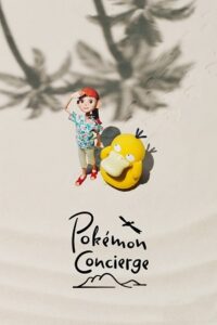 Pokémon Concierge (Season 1 – Part 2) Multi Audio {Hindi-English-Japanese} Netflix Original-Series - 720p - 1080p WEB-DL