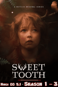 Sweet Tooth (Season 1 – 3) Dual-Audio {Hindi-English} All Episodes 480p - 720p - 1080p WEB-DL – Netflix Series