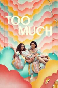 Too Much (2025) Season 1 Dual Audio {Hindi-English} Netflix-Series 480p - 720p - 1080p WEB-DL