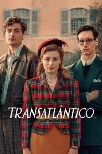 Transatlantic – Netflix Original (2023) Season 1 Complete Dual Audio {Hindi-English} 480p - 720p WEB-DL