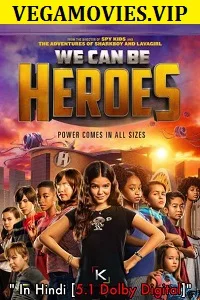 We Can Be Heroes (2020) Dual Audio {Hindi-English} Netflix Movie 480p - 720p - 1080p