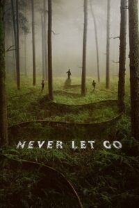 Never Let Go (2024) BluRay Dual Audio {Hindi-English} 480p - 720p - 1080p - 2160p 4K SDR