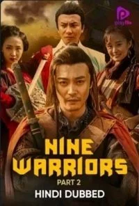 Nine Warriors: Part 2 (2018) Dual Audio {Hindi-English} 480p - 720p