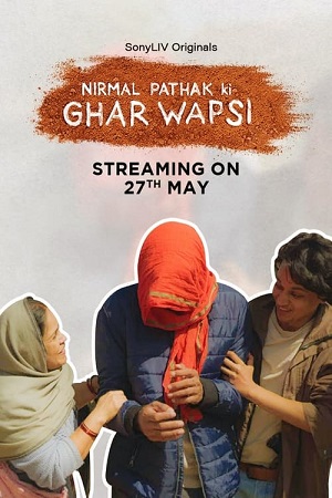 Nirmal Pathak Ki Ghar Wapsi (2022) Season 1 Hindi Complete SonyLIV Original WEB Series 480p - 720p WEB-DL