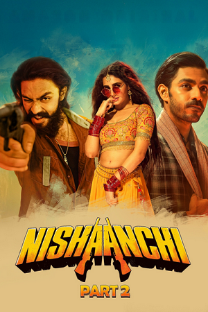 Nishaanchi 2 (2025) AMZN WEB-DL {Hindi DD5.1} Full Movie 480p - 720p - 1080p