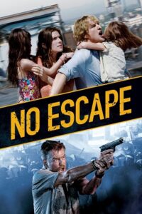 No Escape (2015) Blu-Ray Dual Audio {Hindi-English} 480p - 720p - 1080p