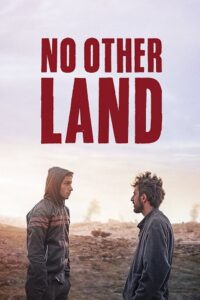 No Other Land (2024) AMZN WEB-DL {Arabic With Subtitles} Full Movie 480p - 720p - 1080p