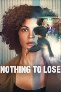 Nothing to Lose (2026) WEB-DL Dual Audio {Hindi-English} 480p - 720p - 1080p