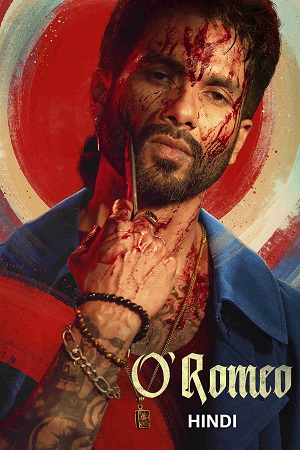 O’ Romeo (2026) AMZN WEB-DL {Hindi DD5.1} Full Movie 480p - 720p - 1080p - 2160p 4K SDR