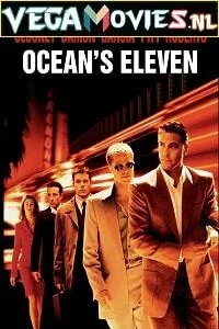 Ocean’s Eleven (2001) Dual Audio [Hindi-English] 480p - 720p - 1080p